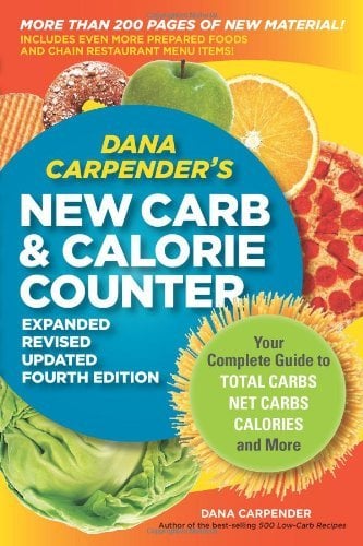 Dana Carpender's New Carb & Calorie Counter (Expanded, Revised, Updated 4th Edition)