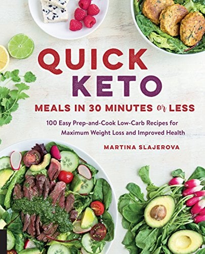 Quick Keto:  100 Easy Prep-and-Cook Low-Carb Recipes for Maximum Weight Loss and Improved Health