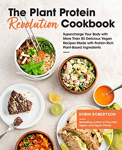 The Plant Protein Revolution Cookbook