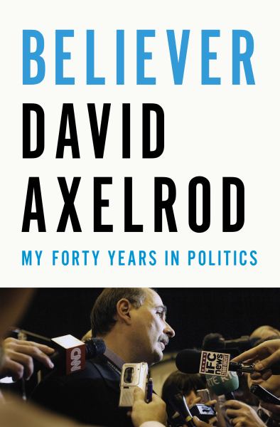 Believer: My Forty Years in Politics
