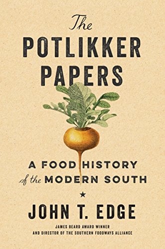 The Potlikker Papers:  A Food History of the Modern South