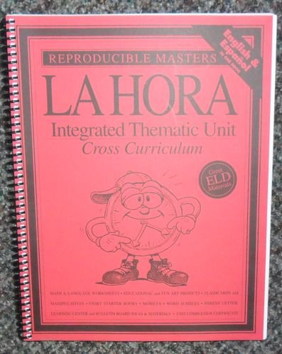 La Hora: Integrated Thematic Unit (Reproducible Masters: English and Espanol In One Book)