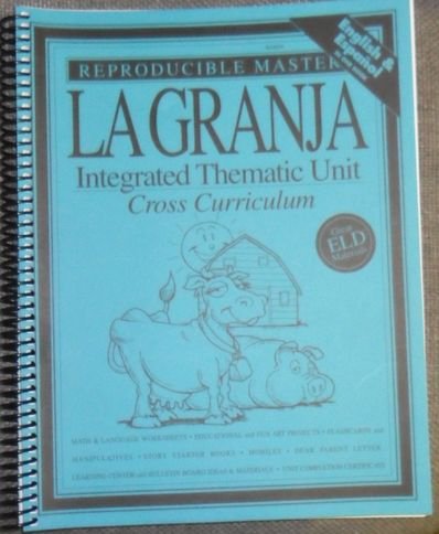 The Farm/La Granja: Integrated Thematic Unit, Cross Curriculum English & Spanish (Reproducible Masters.)