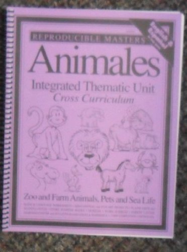 Animales: Integrated Thematic Unit Cross Curriculum (Reproducible Masters, English & Espanol in One Book)