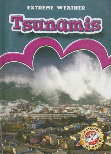Tsunamis (Extreme Weather, Blastoff! Readers, Level 4)