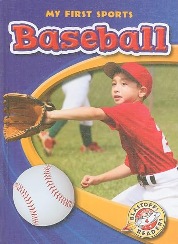 Baseball (My First Sports, Blastoff! Readers, Level 4)