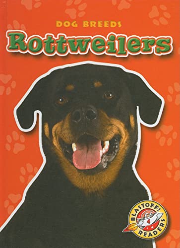 Rottweilers (Dog Breeds, Blastoff! Readers, Level 4)