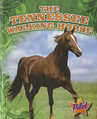 The Tennessee Walking Horse (Pilot, Horse Breed Roundup)
