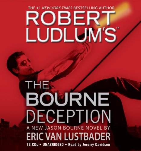 Robert Ludlum's The Bourne Deception (Jason Bourne Novels)