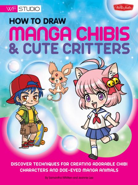 Manga Chibis & Cute Critters (How to Draw)