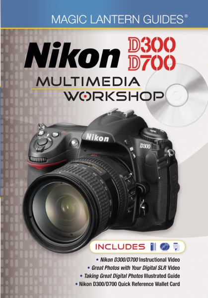 Nikon D300/D700 Multimedia Workshop (Magic Lantern Guides)