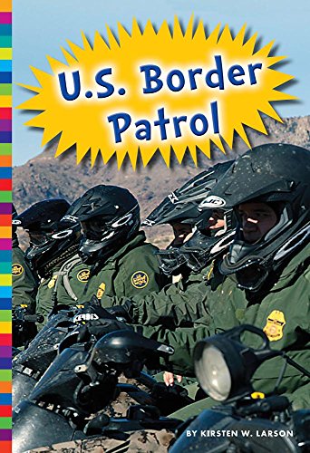 U.S. Border Patrol (Protecting Our People, Amicus High Interest)