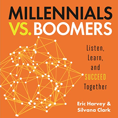 Millennials vs. Boomers: Listen, Learn, and Succeed Together
