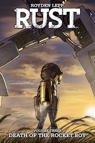 Death of the Rocket Boy (Rust, Volume 3)
