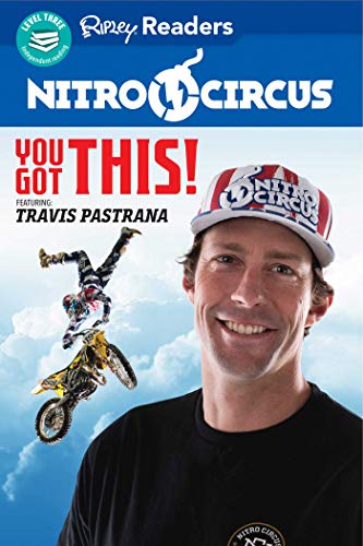 You Got This! Featuring: Travis Pastrana (Nitro Circus, Ripley Readers!, Level 3)