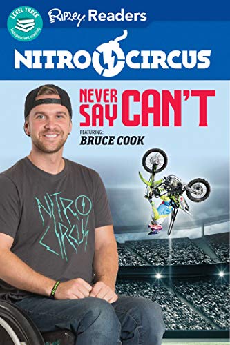 Never Say Can't (Nitro Circus Ripley Readers, Level 3)