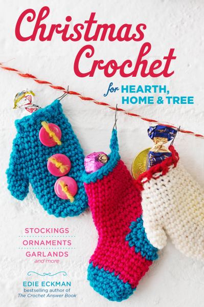 Christmas Crochet for Hearth, Home & Tree