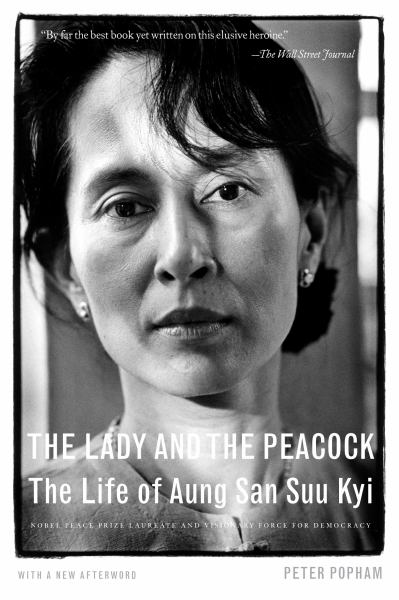 The Lady and the Peacock: The Life of Aung San Suu Kyi