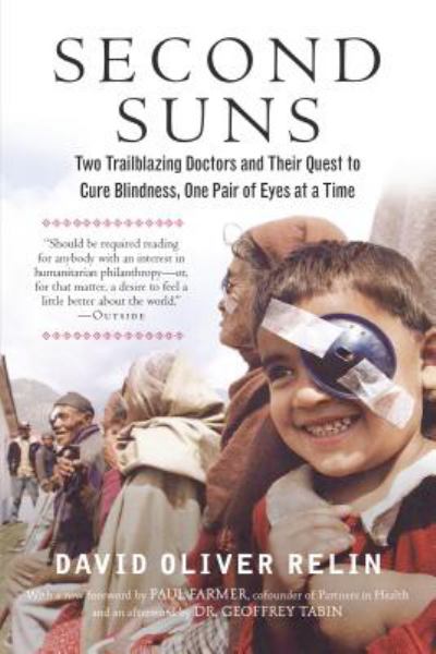 Second Suns: Two Trailblazing Doctors and Their Quest to Cure Blindness, One Pair of Eyes at a Time