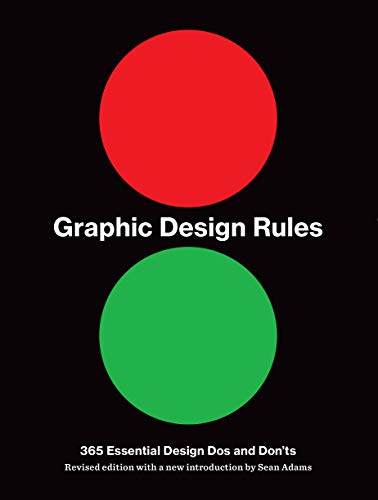 Graphic Design Rules: 365 Essential Design Dos and Don'ts (Revised Edition)