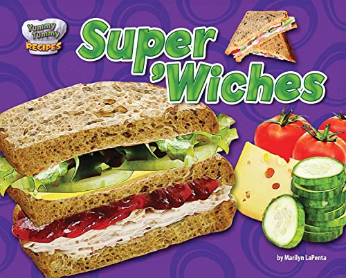 Super 'Wiches (Yummy Tummy Recipes)