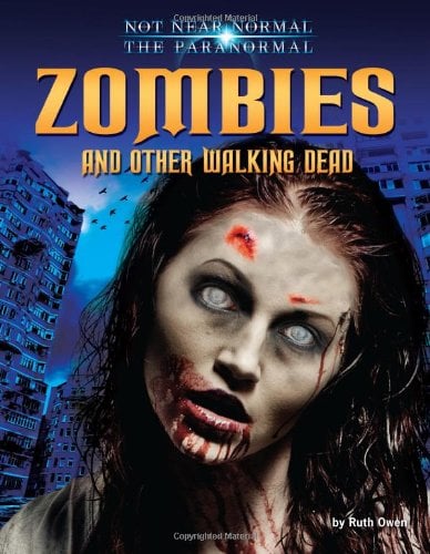 Zombies and Other Walking Dead (Not Near Normal: The Paranormal)