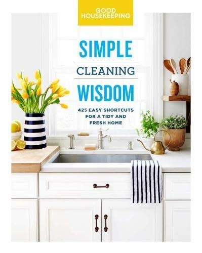 Simple Cleaning Wisdom (Good Housekeeping)