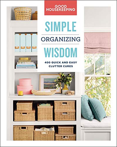 Simple Organizing Wisdom: 500+ Quick & Easy Clutter Cures (Simple Wisdom)