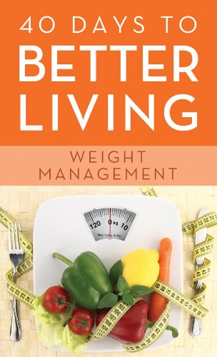 Weight Management (40 Days to Better Living)