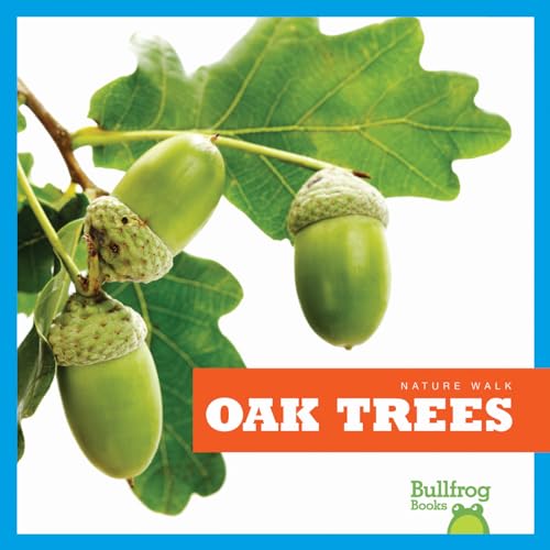 Oak Trees (Bullfrog Books, Nature Walk)