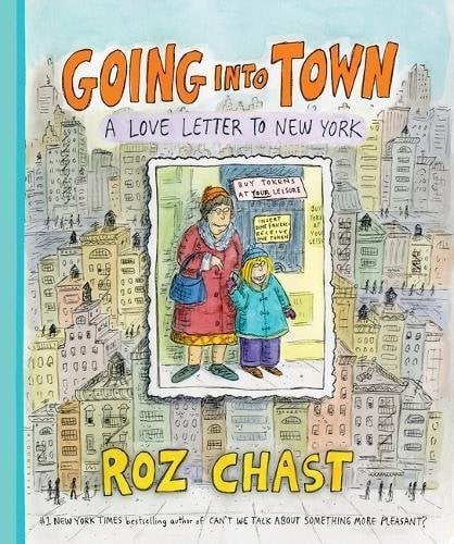 Going Into Town: A Love Letter to New York (Hardcover)