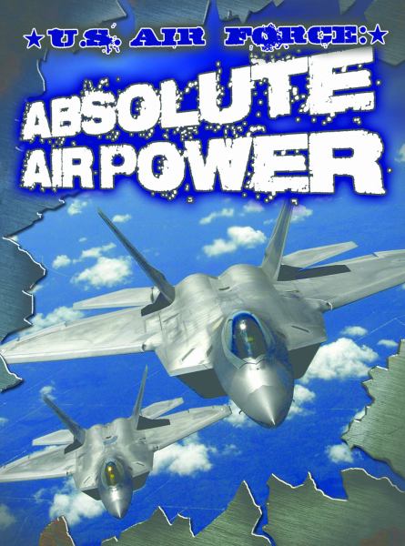 U. S. Air Force: Absolute Air Power (Freedom Forces)
