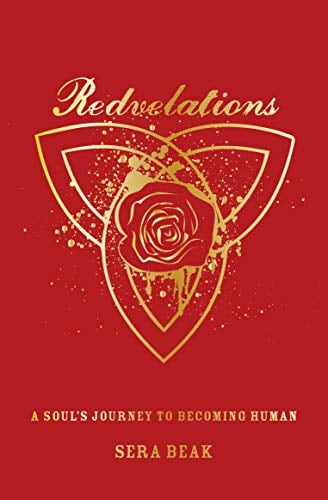 Redvelations: A Soul's Journey to Becoming Human