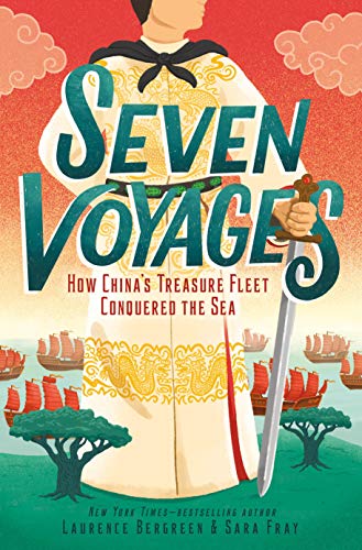 Seven Voyages: How China's Treasure Fleet Conquered the Sea