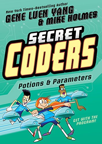 Potions & Parameters (Secret Coders, Bk. 5)