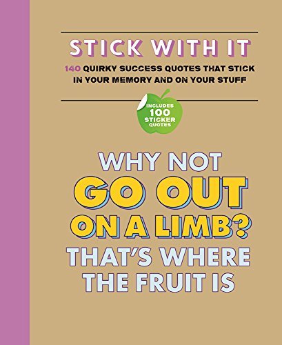 Stick With It: Quirky Success Quotes That Stick in Your Memory... and On Your Stuff.