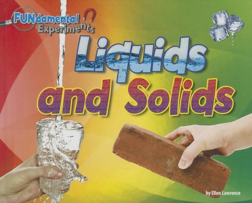 Liquids and Solids (FUNdamental Experiments)
