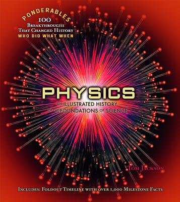 Physics: An Illustrated History of the Foundations of Science