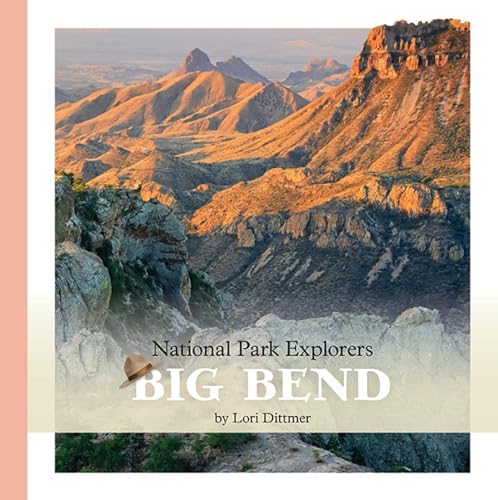 Big Bend (National Park Explorers)