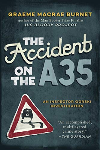 The Accident on the A35 (An Inspector Gorski Investigation)