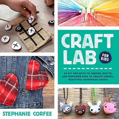 Craft Lab for Kids (Lab for Kids, Bk. 25)