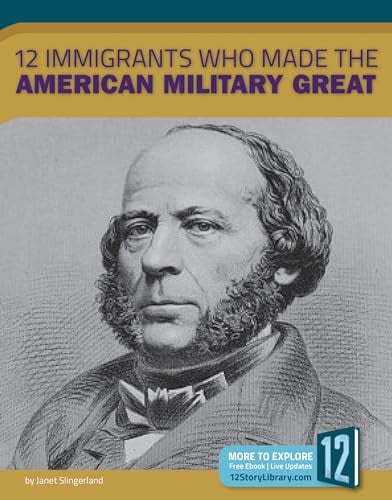 12 Immigrants Who Made the American Military Great (A Nation of Immigrants)