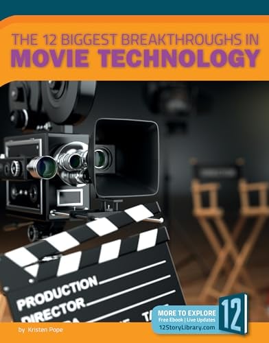 The 12 Biggest Breakthroughs in Movie Technology (Technology Breakthroughs II)