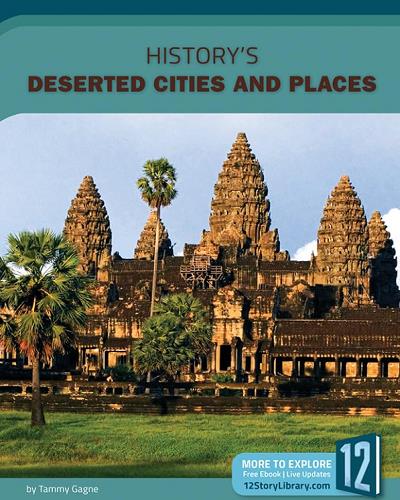 History's Deserted Cities and Places (Hidden History)
