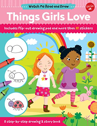 Things Girls Love (Watch Me Read and Draw)