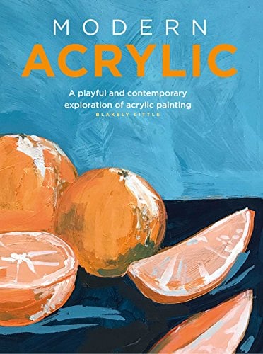 Modern Acrylic: A Playful and Contemporary Exploration of Acrylic Painting