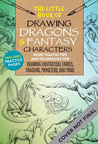 The Little Book of Drawing Dragons & Fantasy Characters