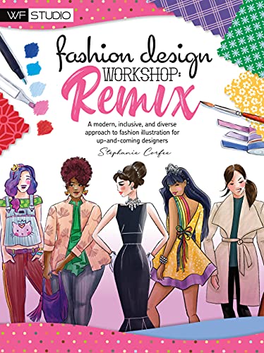 Fashion Design Workshop: Remix (Walter Foster Studio)
