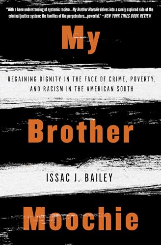 My Brother Moochie: Regaining Dignity in the Face of Crime, Poverty, and Racism in the American South