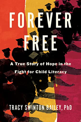 Forever Free: A True Story of Hope in the Fight for Child Literacy